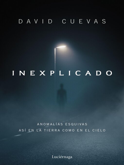 Title details for Inexplicado by David Cuevas - Available